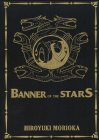 Banner of the Stars Volumes 1-3 Collector's Edition By Hiroyuki Morioka, Giuseppe Di Martino (Translator) Cover Image