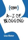 A-Z of Blogging By Lisa Slater Cover Image
