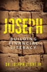 Joseph: Building Financial Literacy By Sr. Craig, Alfred E. (Foreword by), Jr. Blake, Joseph M. Cover Image
