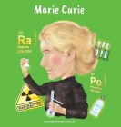 Marie Curie: (Children's Biography Book, Kids Ages 5 to 10, Woman Scientist, Science, Nobel Prize, Chemistry) Cover Image