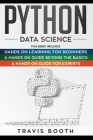 Python Data Science: 3 Books in 1: Hands on Learning for Beginners+A Hands-on Guide Beyond the Basics+A Hands-On Guide For Experts Cover Image