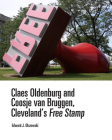 Claes Oldenburg and Coosje van Bruggen, Cleveland’s Free Stamp: Cleveland’s Free Stamp By Edward J. Olszewski, Edward J. Olszewski Cover Image