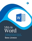 VBA in Word: Unleashing the Full Potential of Microsoft Word through Visual Basic for Applications By Sarah Johnson Cover Image