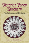 Victorian Fancy Stitchery: Techniques & Designs (Dover Embroidery) Cover Image