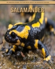 Salamander: An Amazing Animal Picture Book about Salamander for Kids By Heather Marshall Cover Image
