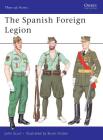 The Spanish Foreign Legion (Men-at-Arms) By John Scurr, Bryan Fosten (Illustrator) Cover Image