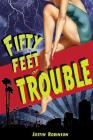 Fifty Feet of Trouble (City of Devils #2) By Justin Robinson Cover Image
