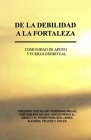 De la debilidad a la fortaleza By Rafael Cortes Cover Image