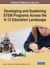 Developing and Sustaining STEM Programs Across the K-12 Education Landscape Cover Image