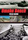 Omaha Beach: Field Guide By Theodore G. Shuey Cover Image