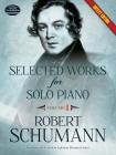 Selected Works for Solo Piano Urtext Edition: Volume Ivolume 1 By Robert Schumann, Ephraim Hammett Jones (Editor) Cover Image