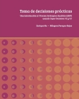 Toma de decisiones prácticas: Una introducción al Proceso Jerárquico Analítico (AHP) usando Super Decisions v2 y v3 By Milagros Pereyra-Rojas, Enrique Mu Cover Image