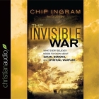 Invisible War Lib/E: What Every Believer Needs to Know about Satan, Demons, and Spiritual Warfare By Chip Ingram, David Drui (Read by) Cover Image