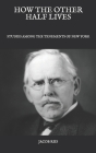How The Other Half Lives: Studies Among The Tenements Of New York By Jacob Riis Cover Image