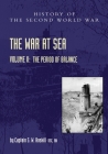 The War at Sea 1939-45: Volume II The Period of Balance (Official History of the Second World War) By Captain S. W. Roskill Cover Image