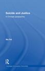 Suicide and Justice: A Chinese Perspective (Routledge Contemporary China #44) By Fei Wu Cover Image