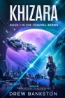Khizara: Book 1 in the Tokorel Series By Drew Bankston Cover Image