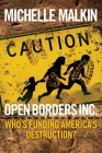 Open Borders Inc.: Who's Funding America's Destruction? Cover Image