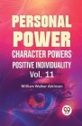 Personal Power Character Power Positive Individuality Vol. 11 Cover Image