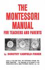 The Montessori Manual for Teachers and Parents By Dorothy Canfield Fisher Cover Image