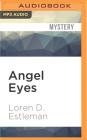 Angel Eyes (Amos Walker #2) By Loren D. Estleman, Mel Foster (Read by) Cover Image