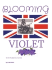 Blooming Violet: Two-Act Play (based on a true story) Although this is a script written with the intent to be performed on stage, the s By Js Jacklin Cover Image
