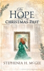 The Hope of Christmas Past By Stephenia H. McGee Cover Image