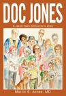 Doc Jones: A small town physician s story Cover Image