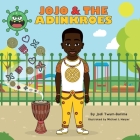 JoJo and the Adinkroes By Jodi Twum-Barima Cover Image