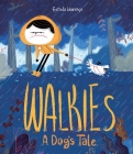 Walkies: A Dog's Tale Cover Image