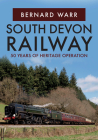 South Devon Railway: 50 Years of Heritage Operation Cover Image