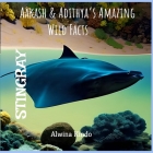 STINGRAY- Aakash & Adithya's Amazing Wild Facts Cover Image