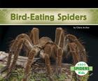 Bird-Eating Spiders (Spiders (Abdo Kids)) By Claire Archer Cover Image