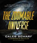 The Zoomable Universe: An Epic Tour Through Cosmic Scale, from Almost Everything to Nearly Nothing By Caleb Scharf, Ron Miller (Illustrator) Cover Image