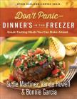 Don't Panic--Dinner's in the Freezer: Great-Tasting Meals You Can Make Ahead Cover Image