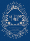Witching Hour: A Journal for Cultivating Positivity, Confidence, and Other Magic By Sarah Bartlett, Rachel Urquhart (Illustrator) Cover Image