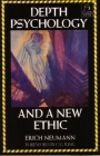 Depth Psychology and a New Ethic By Erich Neumann Cover Image
