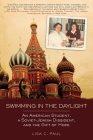 Swimming in the Daylight: An American Student, a Soviet-Jewish Dissident, and the Gift of Hope Cover Image