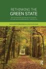 Rethinking the Green State: Environmental Governance Towards Climate and Sustainability Transitions (Routledge Studies in Sustainability) Cover Image