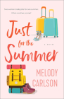 Just for the Summer By Melody Carlson Cover Image