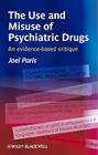 The Use and Misuse of Psychiatric Drugs: An Evidence-Based Critique By Joel Paris Cover Image