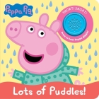 Peppa Pig: Lots of Puddles! Sound Book Cover Image