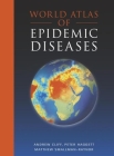 World Atlas of Epidemic Diseases (Arnold Publication) Cover Image