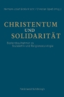 Christentum Und Solidarität: Bestandsaufnahmen Zu Sozialethik Und Religionssoziologie Cover Image