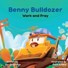 Benny Bulldozer: Work and Pray Cover Image