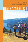 Hiking Trails 1: Southern Vancouver Island, Greater Victoria and Vicinity Cover Image