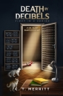 Death by Decibels By C. T. Merritt Cover Image