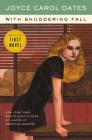 With Shuddering Fall: A Novel By Joyce Carol Oates Cover Image