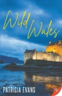 Wild Wales By Patricia Evans Cover Image