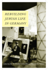 Rebuilding Jewish Life in Germany Cover Image